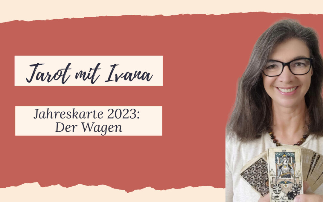 Die Tarotkarte des Jahres 2023: Der Wagen