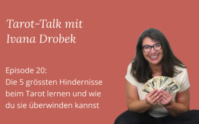 Tarot-Talk Episode 20: Die 5 größten Tarot-Lernhindernisse und wie du sie überwinden kannst