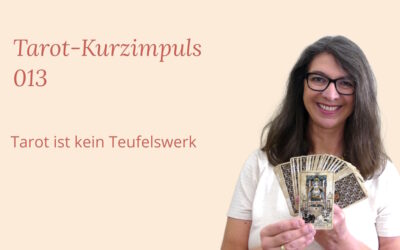 Tarot Kurzimpuls 013: Tarot ist kein Teufelswerk