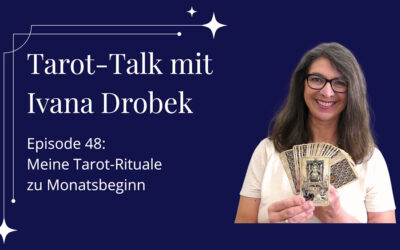 Tarot-Talk Episode 48: Meine Tarot-Rituale zu Monatsbeginn