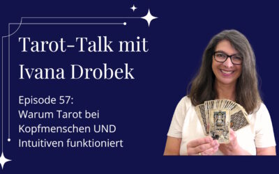 Tarot-Talk Episode 57: Warum Tarot für Kopfmenschen und Intuitive funktioniert
